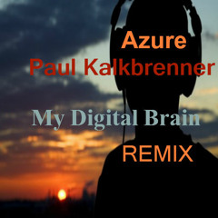 Paul Kalkbrenner - Azure(ROS-TOM a.k.a My Digital Brain Remix)