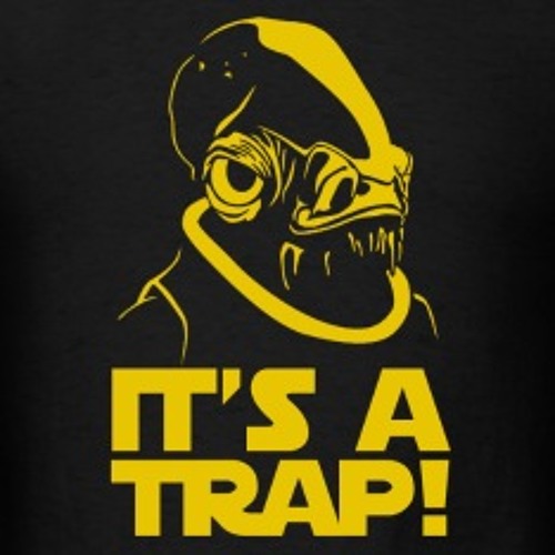 IT'S A TRAP