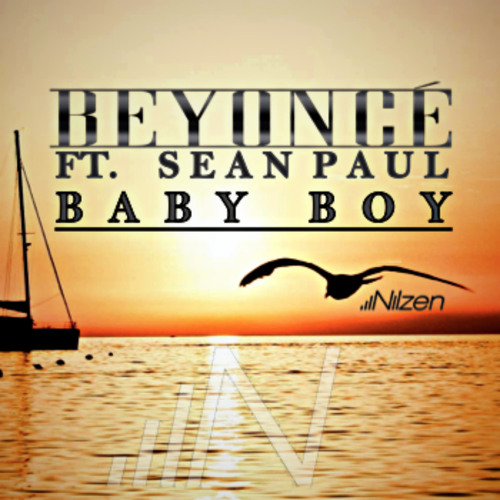 Beyoncé ft. Sean Paul - Baby Boy (Nilzen Remix) by Tommy Nilzen - Free  download on ToneDen