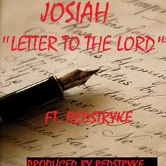 Josiah Ft RedStryke-Letter To The Lord