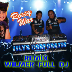 Rossy War EMBALE  WILMER FULL DJ . La Maquina Wilys Corporation 099678331