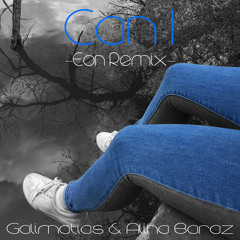 Can I (Eon Remix)- Alina Baraz & Galimatias