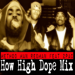 Method Man Redman Feat 2Pac - How High Dope Mix