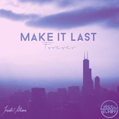 Make It Last (Forever) feat. Josiah Williams