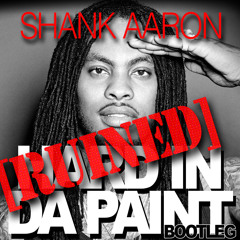 Shank Aaron Ruined Da Paint (Bootleg)