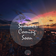 Summer: Coming Soon Mix