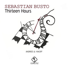 Sebastian Busto - Thirteen Hours (Andrees And Yakoff Remix)_LQ