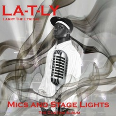 La-T-Ly_"Mics and Stage Lights"__Choose Me (ft. Korveil)