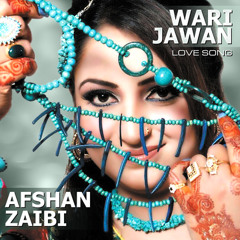 Wari Jawan | Afshan Zaibi
