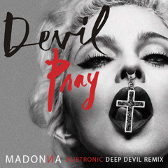 Devil Pray (Dubtronic Deep Devil Remix)