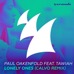 Paul Oakenfold feat. Tawiah - Lonely Ones (Calvo Remix)