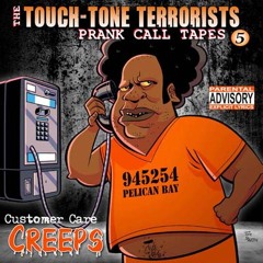 Touch-Tone Terrorists - Customer Care Creeps