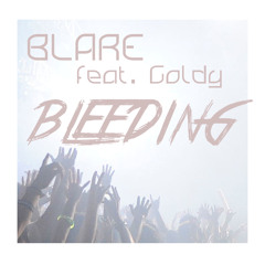 Bleeding (feat. Goldy)