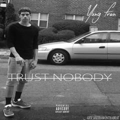 Yung Fran- TrustNobody