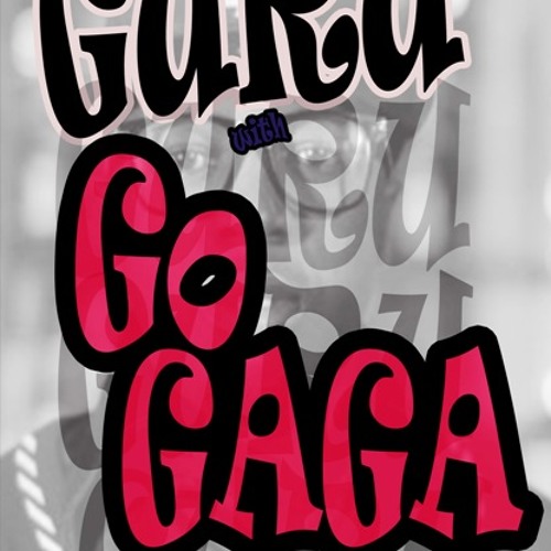 Guru Go GaGa