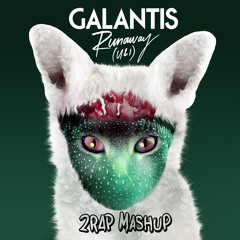 Galantis, Gioni, Dillon Francis, Jarvis - RUNAWAY (2rap Mashup)