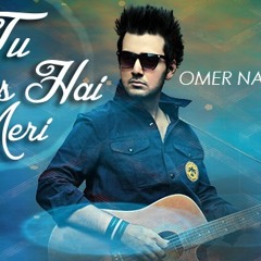 Omer Nadeem Ft. Khiza - Tu Aas Hai Meri - PakMediaRevolution.Net