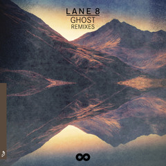 Lane 8 - Ghost feat. Patrick Baker (Remixes)