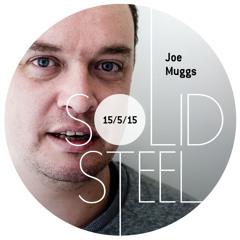 Solid Steel Radio Show 15/5/2015 Hour 2 - Joe Muggs