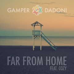 GAMPER & DADONI - Far From Home (feat. Cozy) (OUT NOW)