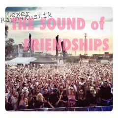 Lexer & Raumakustik - The Sound Of Friendships