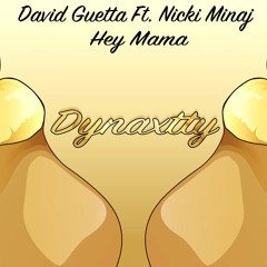David Guetta - Hey Mama (Dynaxtty Remix) Ft. Nicki Minaj