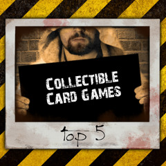 Boardgames with Nurgleprobe #7 - TOP 5 Collectible Card Games