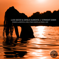Luca Secco & Danilo Dumonte - Straight Down (Etwas Anders Remix)