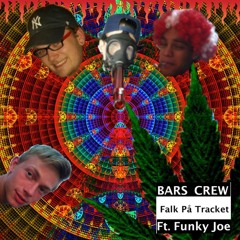 BARS CREW ft. Funky Joe - Falk På Tracket