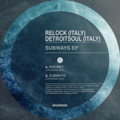 [SHARE092] Relock (Italy), Detroitsoul (Italy) - Railway (Original Mix)