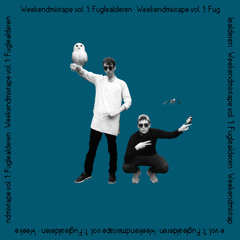 Weekendmixtape vol. 1: Fuglealderen