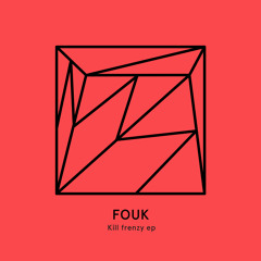 Fouk - Kill frenzy (Preview) Heist Recordings