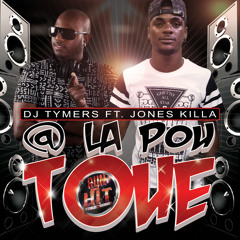 Dj Tymers Feat. Jones Killa - @ La Pou Toué