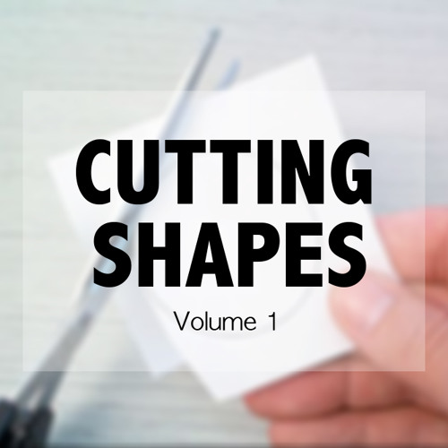 Cutting Shapes Volume1(Tracklist in Description)(FREE DOWNLOAD) [FOR PROMOTIONAL USE ONLY]