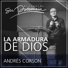 La armadura de Dios - Andrés Corson - 13 Mayo 2015