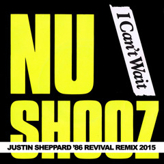 Nu Shooz - I Can't Wait (Justin Sheppard '86 Revival Remix 2015)