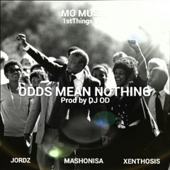 ODDS MEAN NOTHING-JorDz_Xenthosis_Mashonisa_DJ OD.mp3