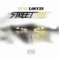 Yung Loccin - Street Life