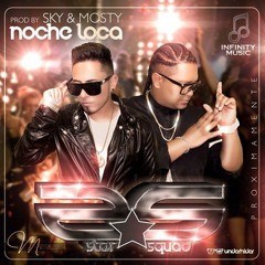 Noche Loca - Star Squad