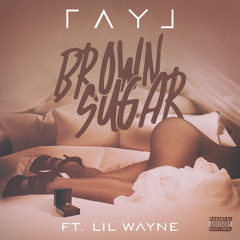 Ray J "Brown Sugar" Featuring Lil Wayne