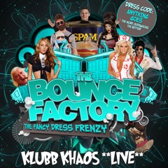 Klubb Khaos ** LIVE** @ The Bounce Factory - Fancy Dress Frenzy [24/04/15]