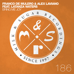 Franco De Mulero & Alex Laviano feat. Latanza Waters - Bring Me Joy (Incl. Giom Remix)