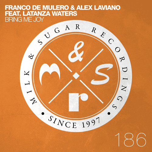 Franco De Mulero & Alex Laviano feat. Latanza Waters - Bring Me Joy (Incl. Giom Remix)
