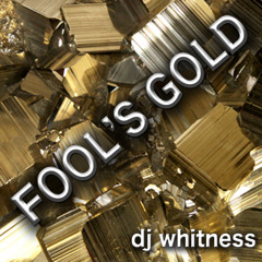 Whitness - Fool's Gold (Apr 2015)