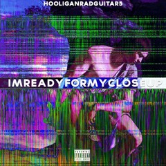 imreadyformycloseup (prod by mykalriley)