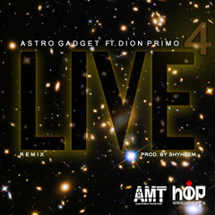 Astro Royale - Live 4 (Remix) (Feat. Dion Primo) (Prod. By Shyheem)