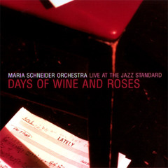 Maria Schneider Orchestra – Days Of Wine And Roses