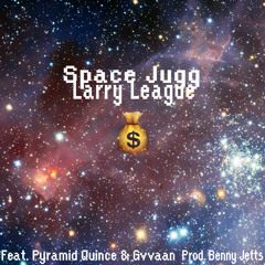 SpaceJugg (feat. Pyramid Quince & GVVAAN) [Prod. BennyJetts]