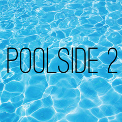 Poolside 2