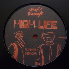 Daft Punk - High Life (Ronario Rework)